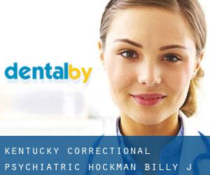 Kentucky Correctional Psychiatric: Hockman Billy J DDS (La Grange)