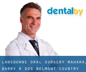 Lansdowne Oral Surgery: Maharaj Barry R DDS (Belmont Country Club)