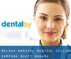 Melaka Manipal Medical College (Kampung Bukit Baharu)