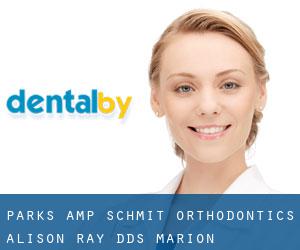 Parks & Schmit Orthodontics: Alison Ray DDS (Marion)