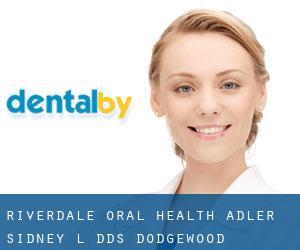 Riverdale Oral Health: Adler Sidney L DDS (Dodgewood)