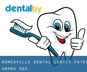 Romeoville Dental Center: Patel Umang DDS