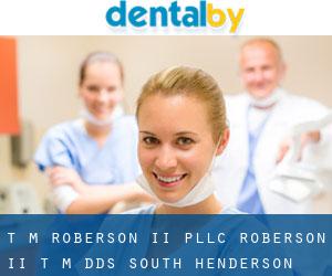 T M Roberson II PLLC: Roberson II T M DDS (South Henderson)